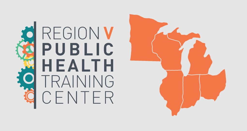 An illustration of the Region V Public Health Training Center logo and the states they serve: Illinois, Indiana, Michigan, Minnesota, Ohio, and Wisconsin.